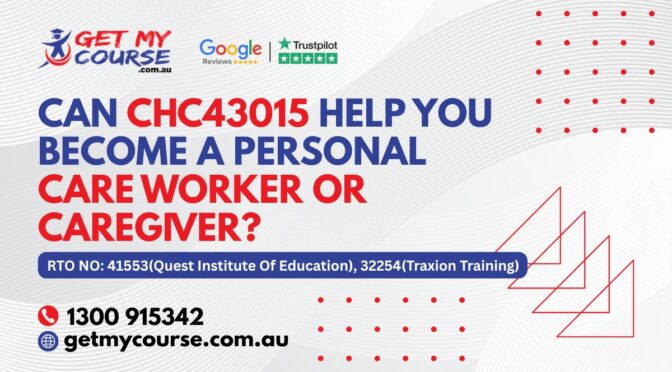 Can CHC43015 Help You Become a Personal Care Worker or Caregiver?